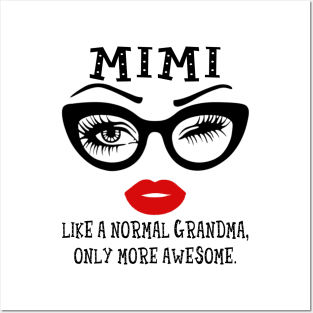 Mimi Like A Normal Grandma Only More Awesome Glasses Face Shirt Posters and Art